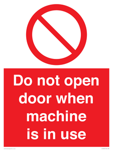 Do not open door when machine in use